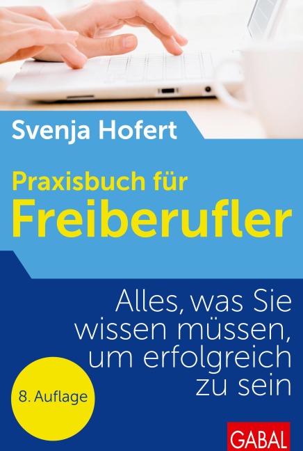 Praxisbuch für Freiberufler - Svenja Hofert
