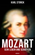Mozart: Sein Leben und Schaffen (Biografie) - Karl Storck
