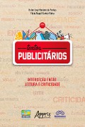 Textos Publicitários: Interseção entre Leitura e Criticidade - Fábia Magali Santos Vieira, Helen Josy Monteiro de Freitas