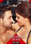 Cover-Bild zum Titel 'Von der Hausfrau zur Hure' von 'Mia Graf'