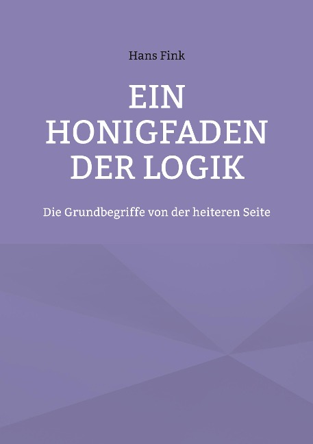 Ein Honigfaden der Logik - Hans Fink