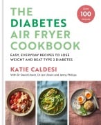 Cover-Bild zum Titel 'The Diabetes Air Fryer Cookbook' von 'Katie Caldesi'