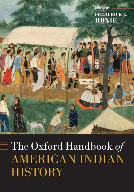 The Oxford Handbook of American Indian History - Frederick E Hoxie