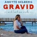 Cover-Bild zum Titel 'Gravid - Med livet som insats' von 'Anette Selberg'