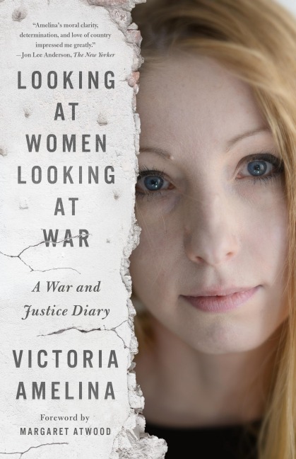 Looking at Women Looking at War - Victoria Amelina