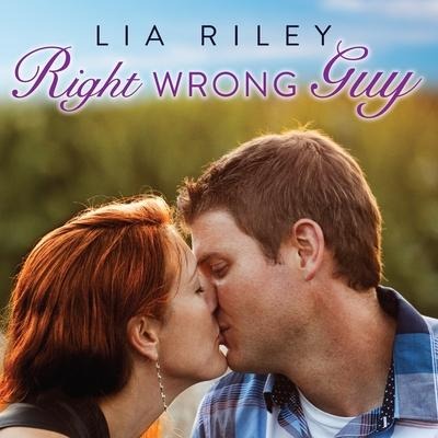 Right Wrong Guy - Lia Riley