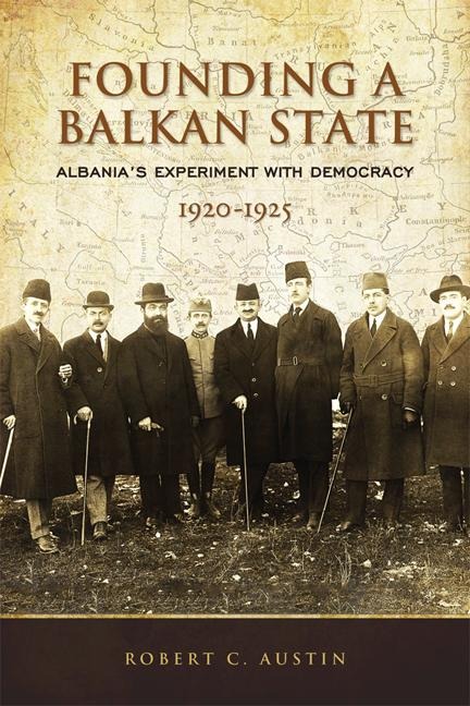 Founding a Balkan State - Robert Clegg Austin