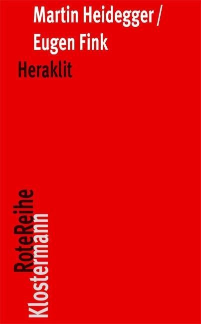 Heraklit - Martin Heidegger, Eugen Fink