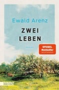 Zwei Leben - Ewald Arenz