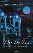 Der Balkon - Reinhard Bicher