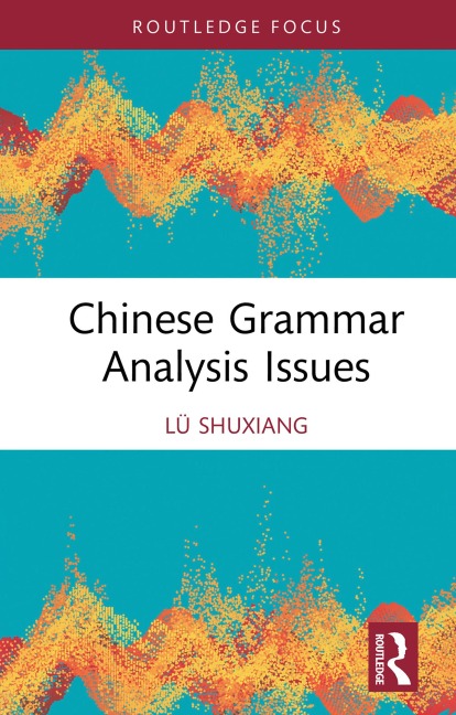 Chinese Grammar Analysis Issues - Lü Shuxiang