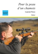 Cover-Bild zum Titel 'Pour la peau d'un chamois' von 'Laurent Pocry'