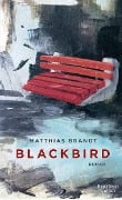 Cover-Bild zum Titel 'Blackbird' von 'Matthias Brandt'