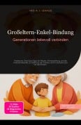 Cover-Bild zum Titel 'Großeltern-Enkel-Bindung' von 'Ino A. I. Saage'