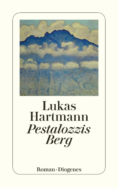 Pestalozzis Berg - Lukas Hartmann