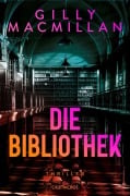 Cover-Bild zum Titel 'Die Bibliothek' von 'Gilly Macmillan'