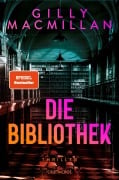 Cover-Bild zum Titel 'Die Bibliothek' von 'Gilly Macmillan'