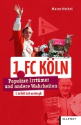 Cover-Bild zum Titel '1. FC Köln' von 'Marco Heibel'