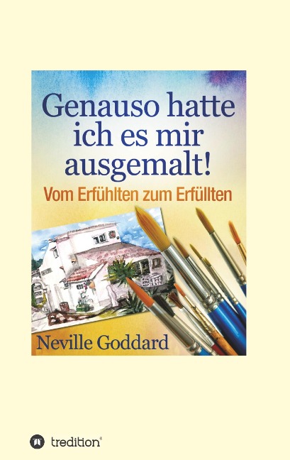 Genauso hatte ich es mir ausgemalt - Neville Lancelot Goddard