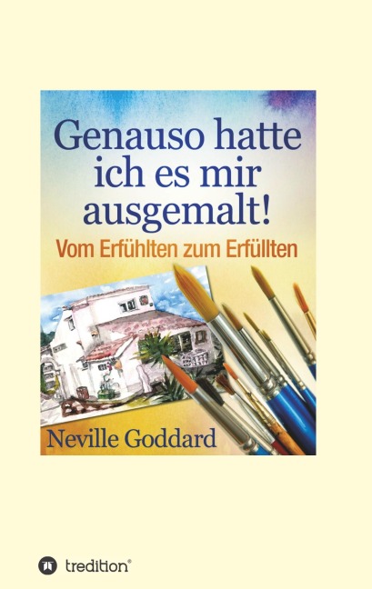 Genauso hatte ich es mir ausgemalt - Neville Lancelot Goddard