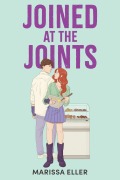 Cover-Bild zum Titel 'Joined at the Joints' von 'Marissa Eller'