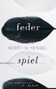 Cover-Bild zum Titel 'Federspiel' von 'Kerstin Hensel'