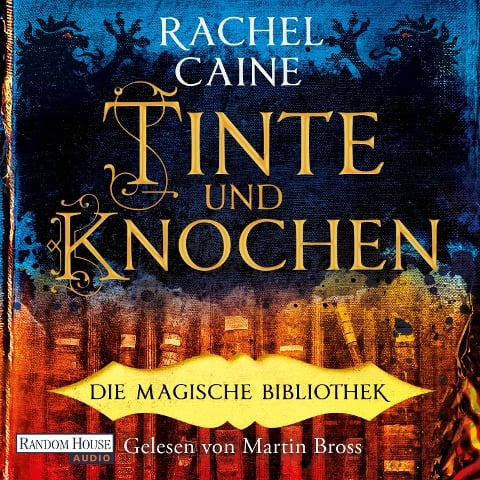 Tinte und Knochen ¿ Die Magische Bibliothek - Rachel Caine