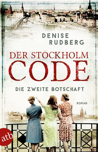 Der Stockholm-Code - Die zweite Botschaft - Denise Rudberg