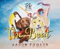 The Adventures of Bella and Choco: The Boat - Aaron Fowler Fowler