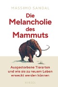 Cover-Bild zum Titel 'Die Melancholie des Mammuts' von 'Massimo Sandal'