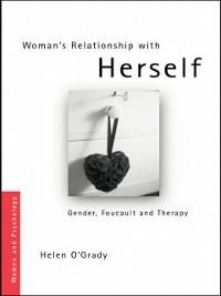 Woman's Relationship with Herself - Helen O'Grady