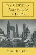 Cover-Bild zum Titel 'The Crisis of America's Cities' von 'Randall Bartlett'