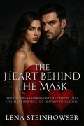 Cover-Bild zum Titel 'The Heart Behind the Mask' von 'Lena Steinhowser'