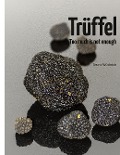 Cover-Bild zum Titel 'Trüffel' von 'Bruno Wüthrich'