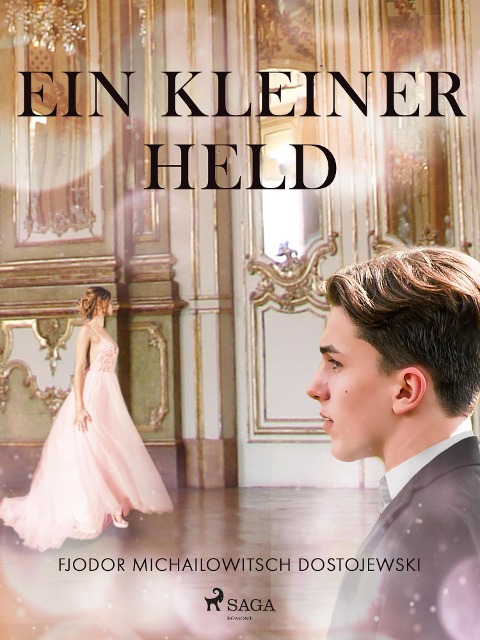 Ein kleiner Held - Fjodor M Dostojewski