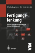 Cover-Bild zum Titel 'Fertigungslenkung' von 'Hans-Jürgen Warnecke, Wilhelm Dangelmaier'