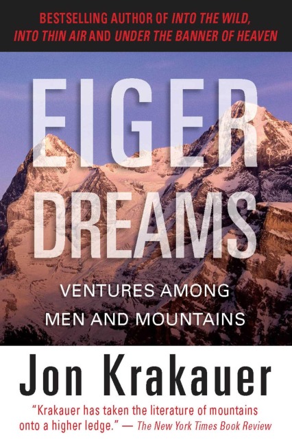 Eiger Dreams - Jon Krakauer