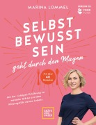 Cover-Bild zum Titel 'Selbstbewusstsein geht durch den Magen' von 'Marina Lommel'