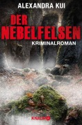 Cover-Bild zum Titel 'Der Nebelfelsen' von 'Alexandra Kui'