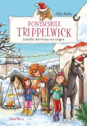 Cover-Bild zum Titel 'Ponyschule Trippelwick - Schiefer die Ponys nie singen' von 'Ellie Mattes'