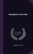 Cover-Bild zum Titel 'Sunshine on the Path' von 'Katherine S Nichols'