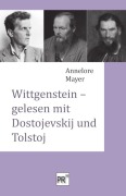 Cover-Bild zum Titel 'Wittgenstein - gelesen mit Dostojevskij und Tolstoj' von 'Annelore Mayer'