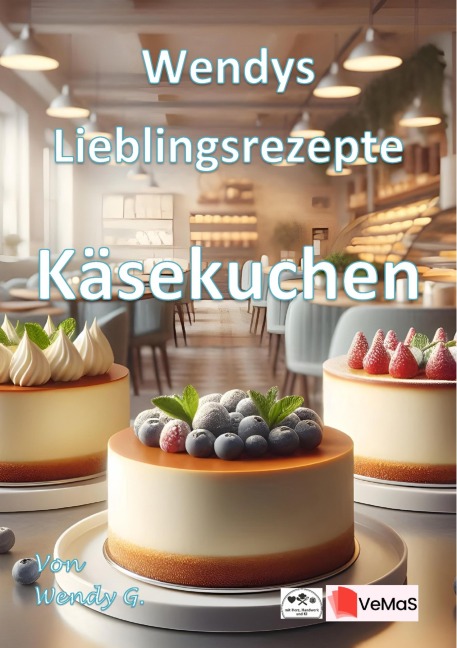 Wendys Lieblingsrezepte - Käsekuchen - Wendy G.