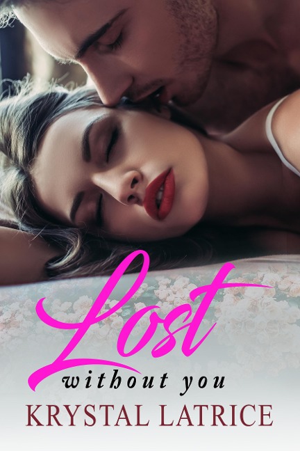 Lost Without You - Krystal Latrice
