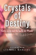 Cover-Bild zum Titel 'Crystals Of Destiny' von 'Leonida Wanjiku'