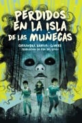 Cover-Bild zum Titel 'Perdidos En La Isla de Las Muñecas (Lost on Doll Island)' von 'Cassandra Ramos-Gomez'
