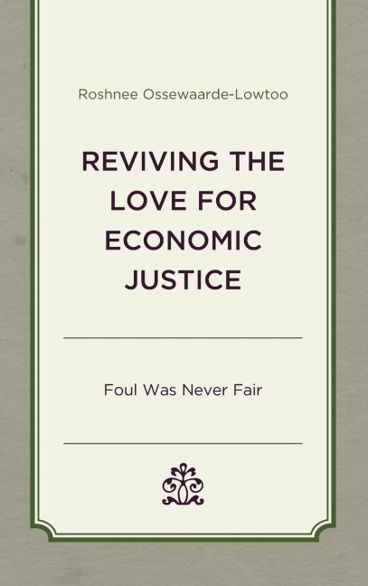 Reviving the Love for Economic Justice - Roshnee Ossewaarde-Lowtoo