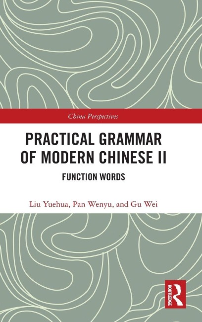 Practical Grammar of Modern Chinese II - Liu Yuehua, Pan Wenyu, Gu Wei