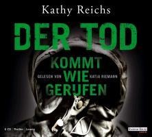 Der Tod kommt wie gerufen - Kathy Reichs