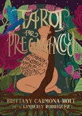 Cover-Bild zum Titel 'Tarot for Pregnancy' von 'Brittany Carmona-Holt'